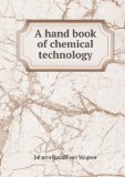 A hand book of chemical technology. 2:pt.4