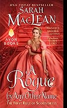 A Rogue by Any Other Name: The First Rule of Scoundrels: . (Rules of Scoundrels Book 1)