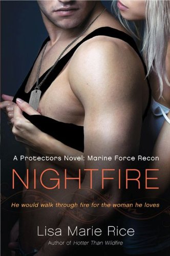 Nightfire: A Protectors Novel: Marine Force Recon (Protector series Book 3)