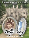 Polly's Story (Swallowcliffe Hall Book 1)