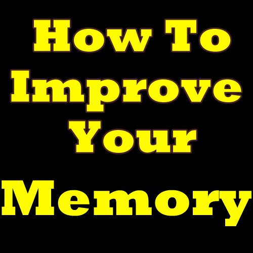 How To Improve Your Memory: Great Tips That Will Help You Keep Your Memory Sharp! Discover Which Memory training And Memory Techniques You Should Implement. ... Memory Improve And How To Improve Memory!
