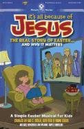 It's All Because of Jesus: The Real Story of Easter...and Why It Matters (Simple Plus for Kids)