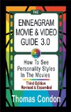 The Enneagram Movie & Video Guide 3.0: How To See Personality Styles in the Movies