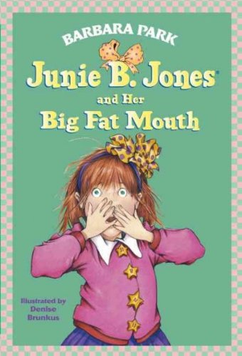 junie b. jones and her big fat mouth [ first stepping stone series]