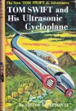 Tom Swift And His Ultrasonic Cycloplane (The New Tom Swift Jr. Adventures, No. 10)