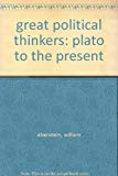 great political thinkers: plato to the present