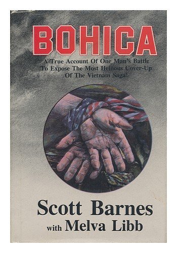 Bohica / by Scott Barnes with Melva Libb