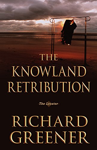 The Knowland Retribution: The Locator (The Locator Series Book 1)