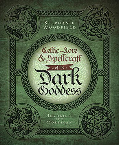 Book Cover Celtic Lore & Spellcraft of the Dark Goddess: Invoking the Morrigan