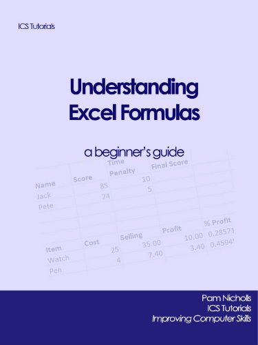 Understanding Excel Formulas (ICS Tutorials Book 1)