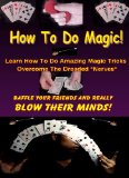 How To Do Magic! - Magic Tricks Tutorial (Magic Card Tricks Book 1)