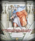 El profeta Ezequiel: Gog, Magog, y la Tercera Guerra Mundial. (Spanish Edition)