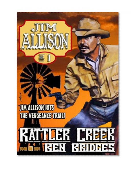 Rattler Creek (Jim Allison Book 1)