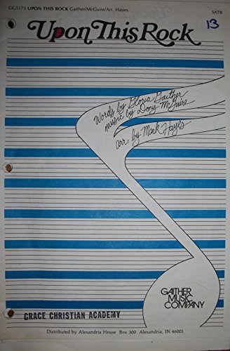 UPON THIS ROCK (SATB)