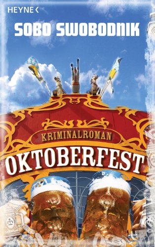 Oktoberfest: Roman (Die Paul-Potek-Romane 2) (German Edition)