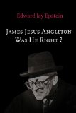 James Jesus Angleton: Was He Right? An EJE Original