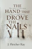 The Hand That Drove the Nails