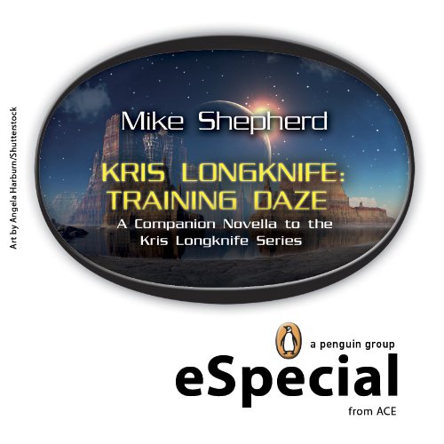 Kris Longknife: Training Daze: A Companion Novella to the Kris Longknife Series: (A Penguin eSpecial from ACE)