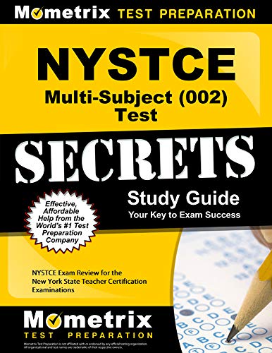 NYSTCE Multi-Subject (002) Test Secrets Study Guide: NYSTCE Exam Review for the New York State Teacher Certification Examinations