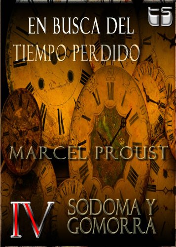 En Busqueda del Tiempo Perdido IV (Sodoma y Gomorra) (En busca del tiempo perdido nÂº 4) (Spanish Edition)