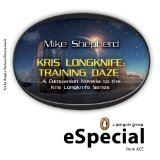 Kris Longknife: Training Daze: A Companion Novella to the Kris Longknife Series: (A Penguin eSpecial from ACE)