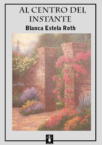 Al centro del instante (ColecciÃ³n escozor nÂº 2) (Spanish Edition)