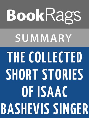 The Collected Stories of Isaac Bashevis Singer by Isaac Bashevis Singer | Summary & Study Guide