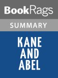 Kane and Abel by Jeffrey Archer, Baron Archer of Weston-super-Mare l Summary & Study Guide