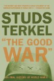 "The Good War": An Oral History of World War II