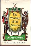The Washing of the Spears : The Rise and Fall of the Zulu Nation