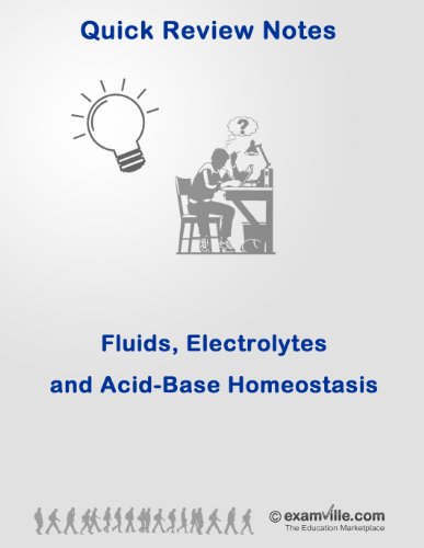 Fluids, Electrolytes and Acid-Base Homeostasis (Quick Review Notes)