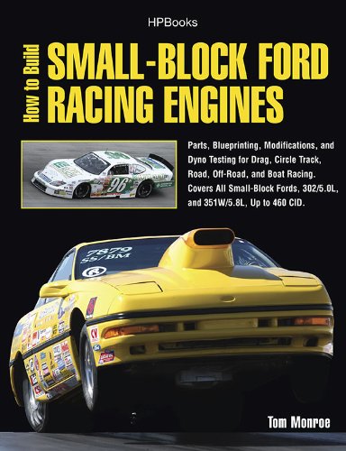 How to Build Small-Block Ford Racing Engines HP1536: Parts, Blueprinting, Modifications, and Dyno Testing for Drag, Circle Track,Road, Off-Road, and ... Covers All Small-Block Fords, 302/5.0L, a
