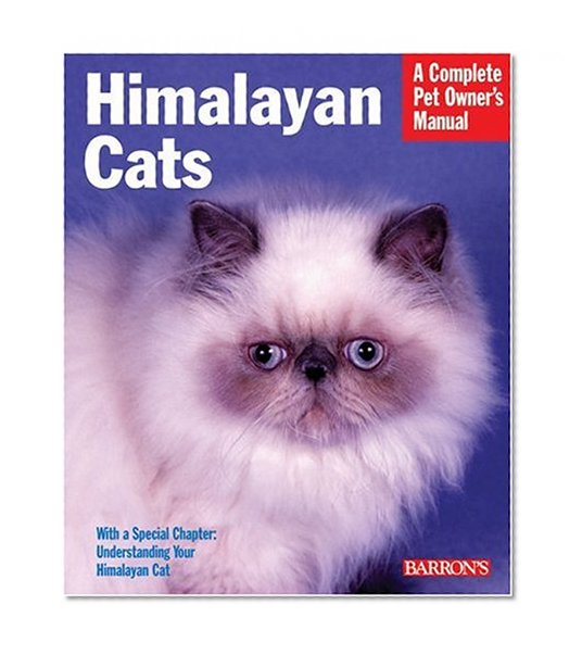 Himalayan Cats (Complete Pet Owner's Manual)
