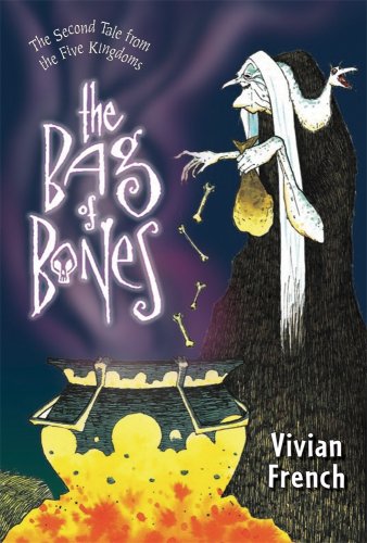 The Bag of Bones: The Second Tale from the Five Kingdoms (Tales from the Five Kingdoms)