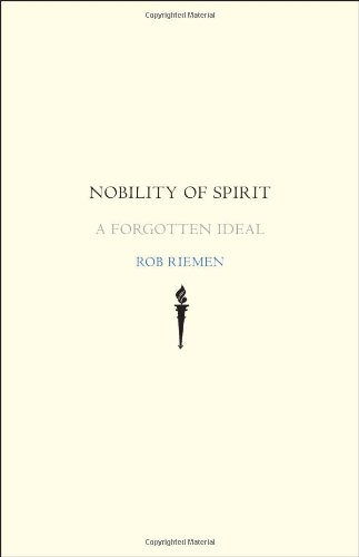 Nobility of Spirit: A Forgotten Ideal