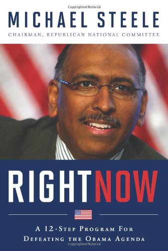 Right Now: A 12-Step Program For Defeating The Obama Agenda
