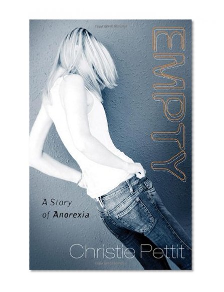 Empty: A Story of Anorexia