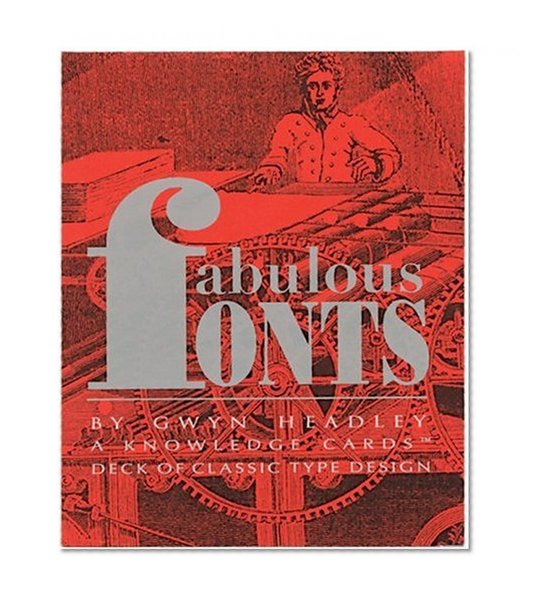 Fabulous Fonts: A Knowledge Cards Deck of Classic Type Design
