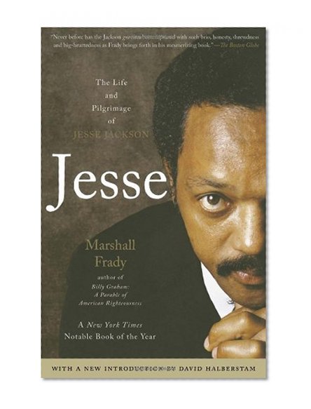 Jesse: The Life and Pilgrimage of Jesse Jackson