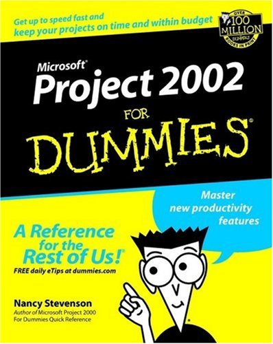 Microsoft Project 2002 For Dummies (For Dummies (Computers))