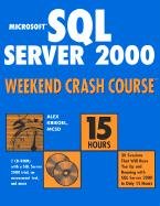 Microsoft SQL Server 2000 Weekend Crash Course
