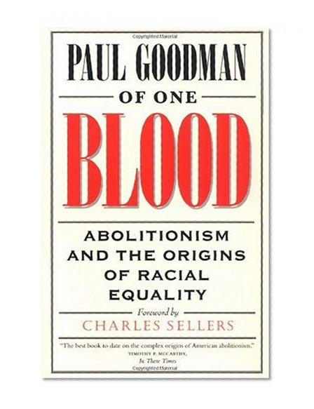 Of One Blood: Abolitionism and the Origins of Racial Equality