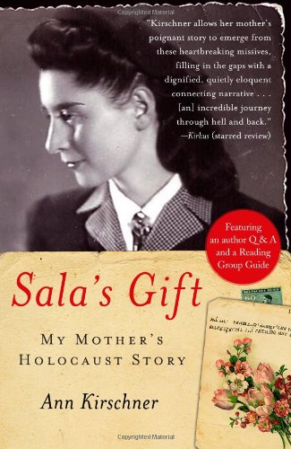Sala's Gift: My Mother's Holocaust Story