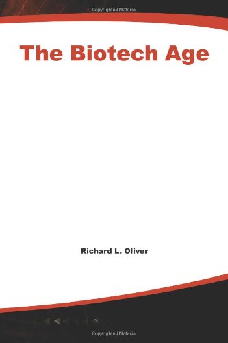 The Biotech Age: The Business of Biotech and How to Profit From It