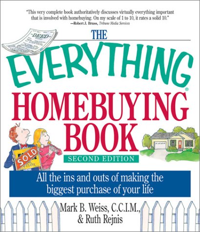 The Everything Homebuying Book: All the Ins and Outs of Making the Biggest Purchase of Your Life (Everything (Business & Personal Finance))