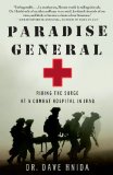 Paradise General: Riding the Surge at a Combat Hospital in Iraq