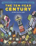 The Ten-Year Century: Explaining the First Decade of the New Millennium
