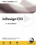 Adobe InDesign CS3: Video Training Book