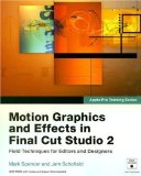 Apple Pro Training Series: Motion Graphics and Effects in Final Cut Studio 2