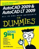 AutoCAD 2009 & AutoCAD LT 2009 All-in-One Desk Reference For Dummies